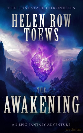 The Awakening: 1 (Runestaff Chronicles) - Helen Row Toews [KSIĄŻKA]