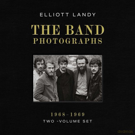 The Band Photographs, 1968-1969: Two-Volume Set: With a Foreword by Eric Clapton and an Introduction by Bruce Springsteen - Elliott Landy [KSIĄŻKA]
