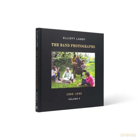 The Band Photographs, 1968-1969: Two-Volume Set: With a Foreword by Eric Clapton and an Introduction by Bruce Springsteen - Elliott Landy [KSIĄŻKA]