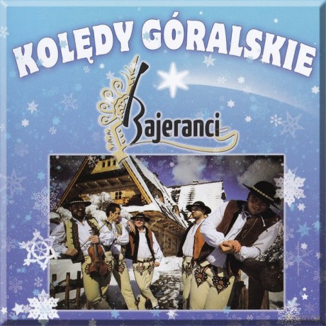 Bajeranci: Kolędy góralskie [CD]