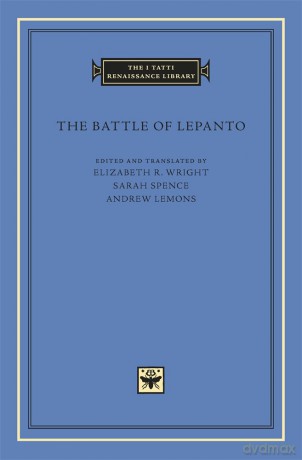 The Battle of Lepanto (The I Tatti Renaissance Library 61) - Elizabeth R. Wright [KSIĄŻKA]