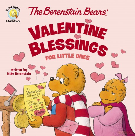 The Berenstain Bears' Valentine Blessings for Little Ones (Berenstain Bears/Living Lights: A Faith Story) - Mike Berenstain [KSIĄŻKA]