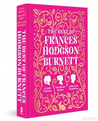 The Best of Frances Hodgson Burnett (A Little Princess; The Secret Garden; Little Lord Fauntleroy) (Fingerprint Classics) - Frances Hodgson Burnett [KSIĄŻKA]