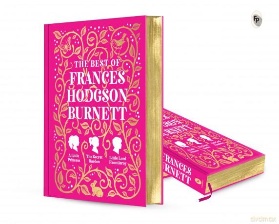 The Best of Frances Hodgson Burnett (A Little Princess; The Secret Garden; Little Lord Fauntleroy) (Fingerprint Classics) - Frances Hodgson Burnett [KSIĄŻKA]