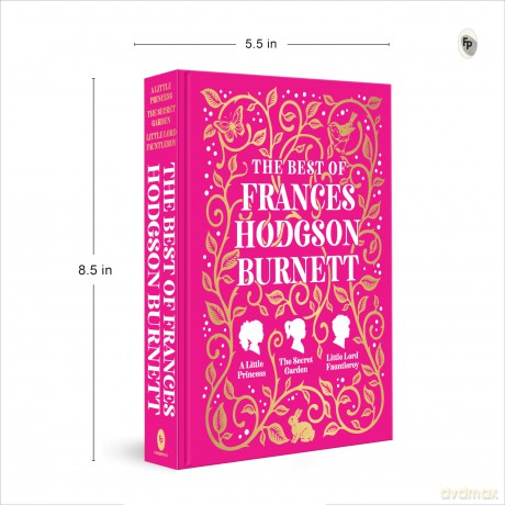 The Best of Frances Hodgson Burnett (A Little Princess; The Secret Garden; Little Lord Fauntleroy) (Fingerprint Classics) - Frances Hodgson Burnett [KSIĄŻKA]