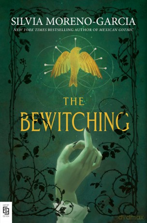 The Bewitching - Silvia Moreno-Garcia [KSIĄŻKA]