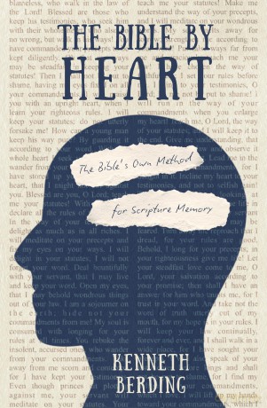 The Bible by Heart: The Bible's Own Method for Scripture Memory - Kenneth Berding [KSIĄŻKA]