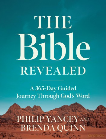 The Bible Revealed: A 365-Day Guided Journey Through God's Word (A Daily Devotional) - The Perfect Christian New Year's Resolution Gift - Philip Yancey [KSIĄŻKA]