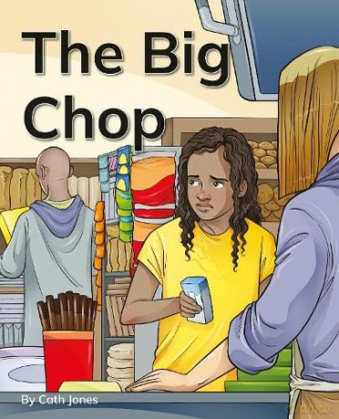 The Big Chop: Phonics Phase 5 (Reading Stars Achieve Phonics) [KSIĄŻKA]