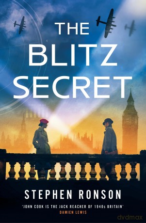 The Blitz Secret: A totally gripping WW2 historical thriller (John Cook) - Stephen Ronson [KSIĄŻKA]