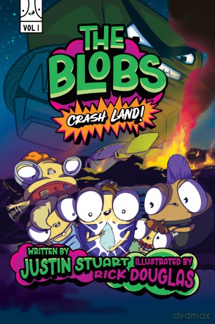 The Blobs: Vol One: Crash Land!: 1 - Justin Stuart [KSIĄŻKA]