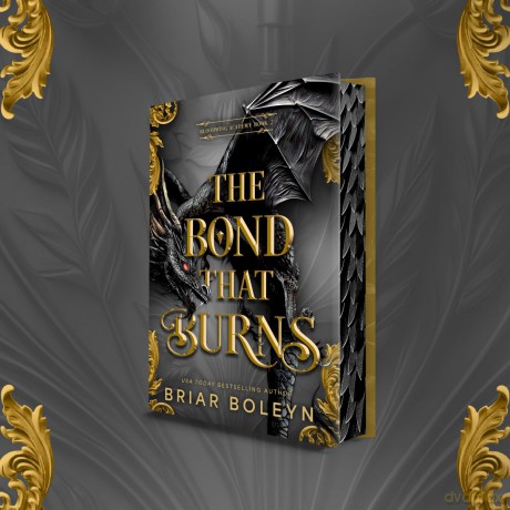 The Bond That Burns (Deluxe Limited Edition): A Novel: 2 (Bloodwing Academy) - Briar Boleyn [KSIĄŻKA]