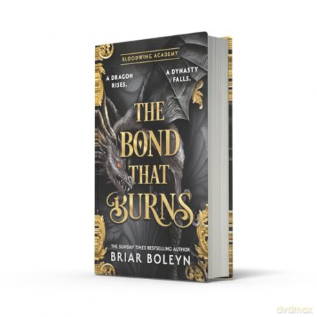The Bond that Burns: Book 2 (Bloodwing Academy) - Briar Boleyn [KSIĄŻKA]
