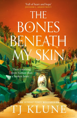 The Bones Beneath My Skin: The Sunday Times bestselling story of found family in peril - TJ Klune [KSIĄŻKA]
