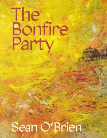 The Bonfire Party: from the three-time winner of The Forward Prize for Poetry - Sean O'Brien [KSIĄŻKA]