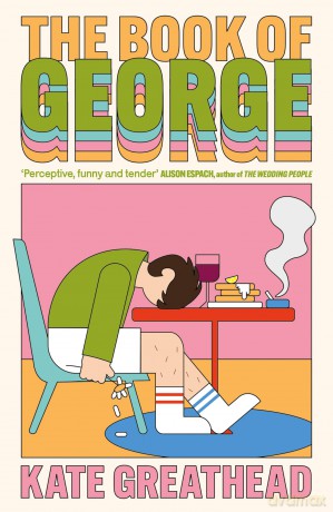 The Book of George: Shortlisted for the Bollinger Everyman Wodehouse Prize for Comic Fiction - Kate Greathead [KSIĄŻKA]