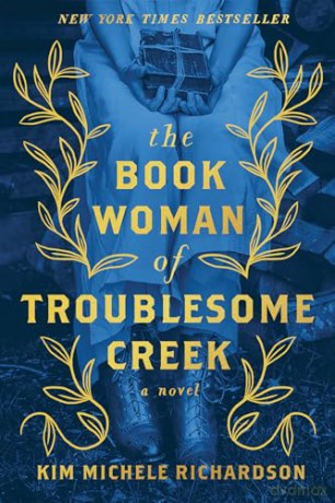 The Book Woman of Troublesome Creek (Collector's Edition): A Novel - Kim Michele Richardson [KSIĄŻKA]