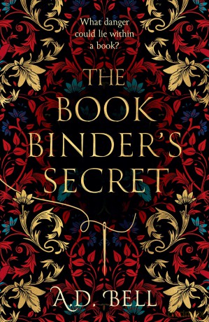 The Bookbinder's Secret: Brand-new, captivating historical fiction for 2026, filled with mystery, romance and thrilling secrets concealed in a book - the perfect read to cosy up with this New Year! - A. D. Bell [KSIĄŻKA]
