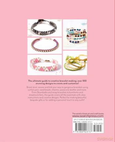 The Bracelet Bible: 40 techniques and over 100 projects to make! - Anne Sohier-Fournel [KSIĄŻKA]