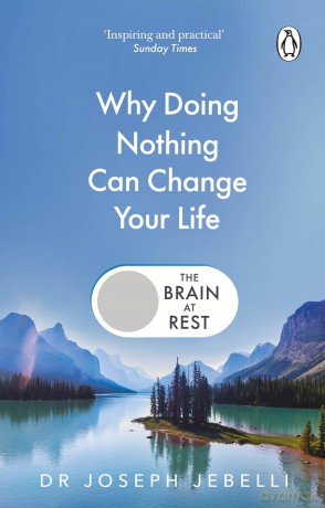 The Brain at Rest: Why doing nothing can change your life - Joseph Jebelli [KSIĄŻKA]