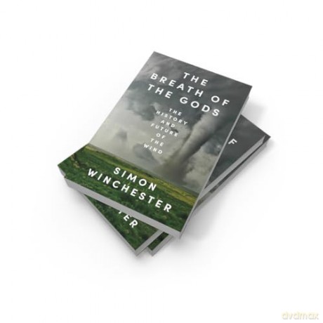 The Breath of the Gods: The History and Future of the Wind - Simon Winchester [KSIĄŻKA]