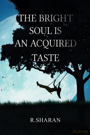 The Bright Soul is an Acquired Taste - R.Sharan [KSIĄŻKA]