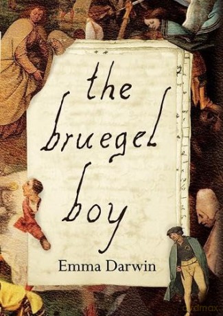 The Bruegel Boy - Emma Darwin [KSIĄŻKA]