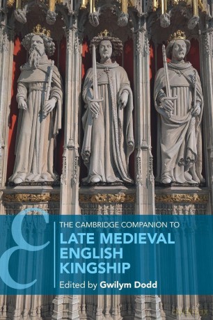 The Cambridge Companion to Late Medieval English Kingship (Cambridge Companions to History) - Gwilym Dodd [KSIĄŻKA]