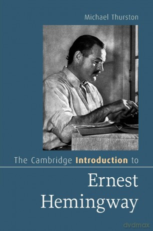 The Cambridge Introduction to Ernest Hemingway (Cambridge Introductions to Literature) - Michael Thurston [KSIĄŻKA]