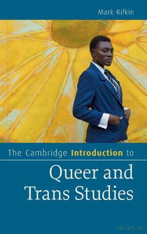 The Cambridge Introduction to Queer and Trans Studies (Cambridge Introductions to Literature) - Mark Rifkin [KSIĄŻKA]