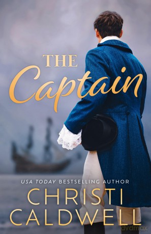 The Captain - Christi Caldwell [KSIĄŻKA]