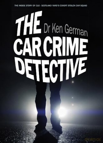 The Car Crime Detective - Dr Ken German [KSIĄŻKA]