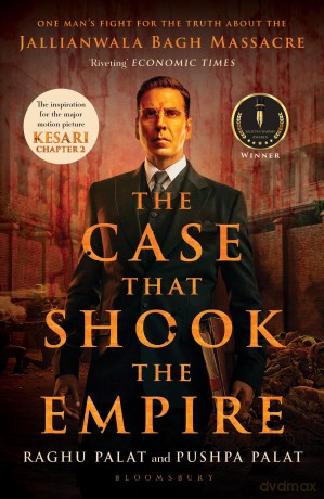The Case that Shook the Empire: One Man's Fight for the Truth about the Jallianwala Bagh Massacre - Palat Raghu [KSIĄŻKA]