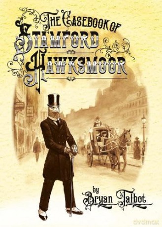 The Casebook of Stamford Hawksmoor (Grandville Series) - Bryan Talbot [KSIĄŻKA]