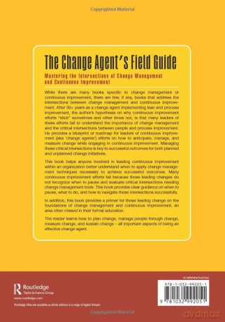 The Change Agent's Field Guide: Mastering the Intersections of Change Management and Continuous Improvement - Kyle Bradley Stone [KSIĄŻKA]