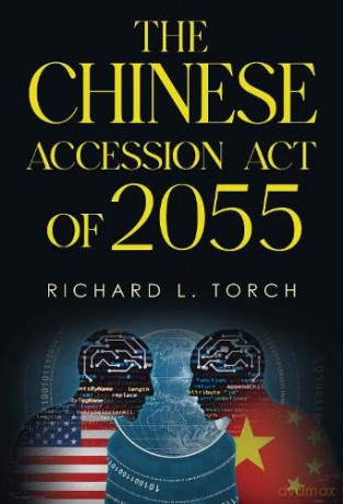 The Chinese Accession Act of 2055 - Richard L. Torch [KSIĄŻKA]