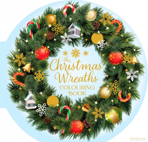 The Christmas Wreaths Colouring Book: 45 Festive Artworks (Full Circle Colouring) - Tansy Willow [KSIĄŻKA]