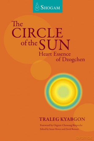The Circle Of The Sun: Heart Essence of Dzogchen - Traleg Kyabgon [KSIĄŻKA]