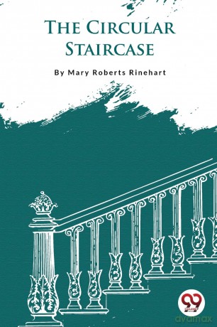 The Circular Staircase - Mary Roberts Rinehart [KSIĄŻKA]