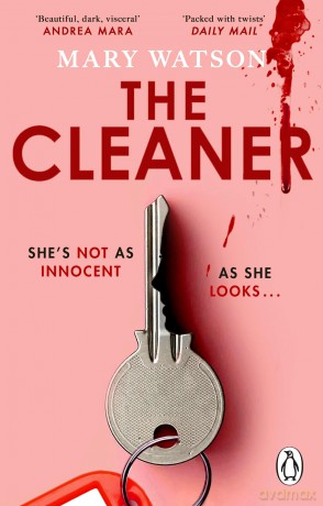 The Cleaner: The gripping psychological thriller and #1 Irish Times bestseller, perfect for fans of The Housemaid - Mary Watson [KSIĄŻKA]