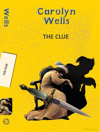 The Clue (Yellowbacks) - Carolyn Wells [KSIĄŻKA]