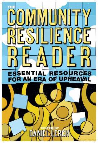 The Community Resilience Reader: Essential Resources for an Era of Upheaval - Daniel Lerch [KSIĄŻKA]