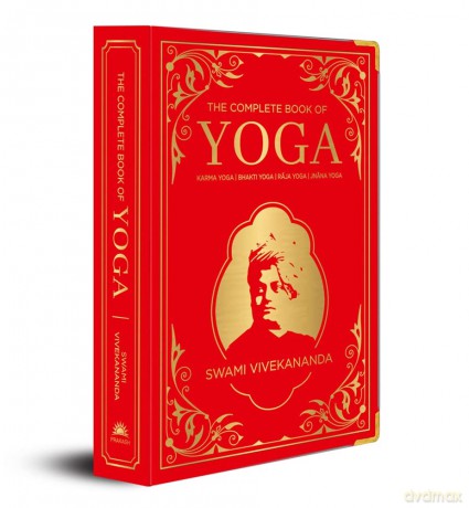 The Complete Book of Yoga (Deluxe Silk Hardbound): Karma Yoga, Bhakti Yoga, Raja Yoga, Jnana Yoga (Deluxe Silk Hardbound) - Swami Vivekananda [KSIĄŻKA]