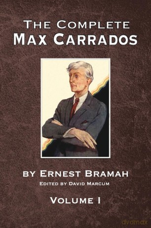 The Complete Max Carrados - Volume I - David Marcum [KSIĄŻKA]