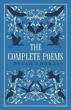 The Complete Poems: The most complete edition of Dylan Thomas's poems available (Great Poets Series) - Dylan Thomas [KSIĄŻKA]