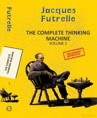 The Complete Thinking Machine Vol 1 (Yellowbacks) - Jacques Futrelle [KSIĄŻKA]