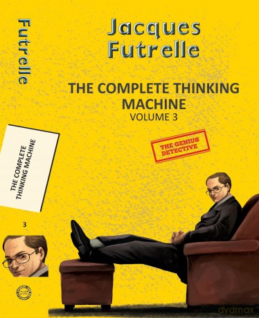 The Complete Thinking Machine Vol 3 (Yellowbacks) - Jacques Futrelle [KSIĄŻKA]