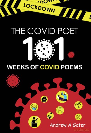 The COVID Poet - 101 Weeks of COVID Poems - Andrew A Gater [KSIĄŻKA]