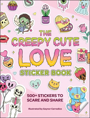 The Creepy Cute Love Sticker Book: 500+ Stickers to Scare and Share (Creepy Cute Gift Series) - Gaynor Carradice [KSIĄŻKA]