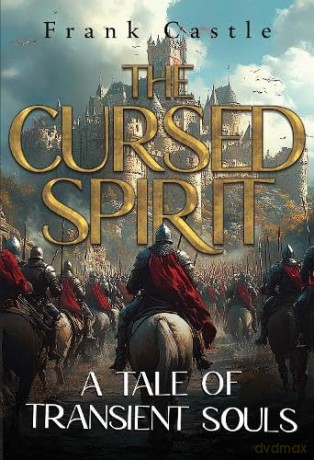 The Cursed Spirit: A Tale of Transient Souls (Hardback) - Frank Castle [KSIĄŻKA]